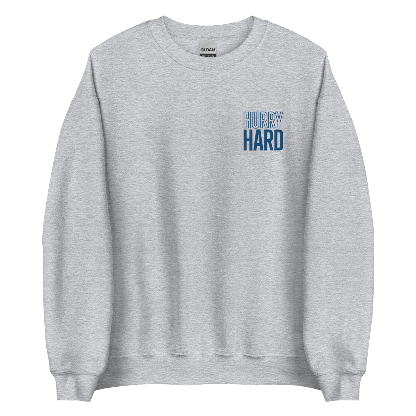 Hurry Hard Sweatshirt